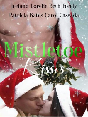 cover image of Mistletoe Kisses Anthology